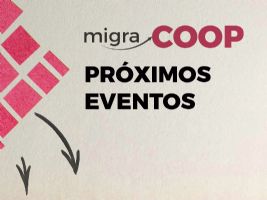 PRÓXIMOS EVENTOS MIGRACOOP